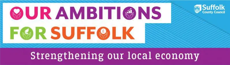 Logo showing Our Ambitions for Suffolk, Strengthening our local economy