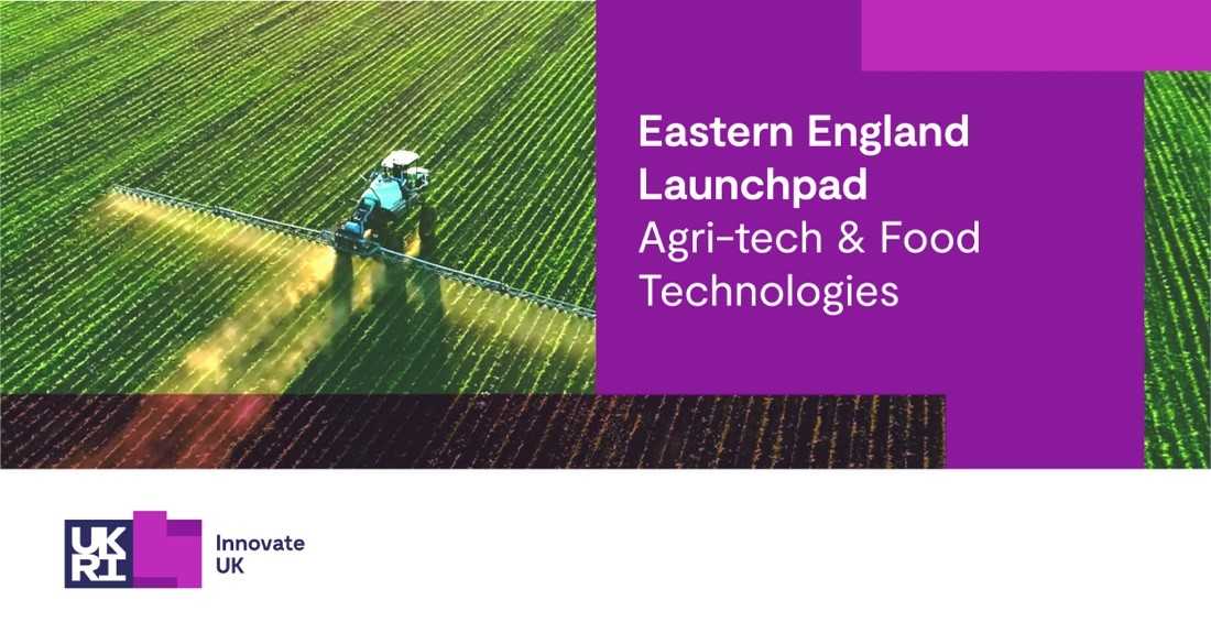 a crop sprayer  in a field - words say "eastern england launchpad - agri-tech & food technologies"