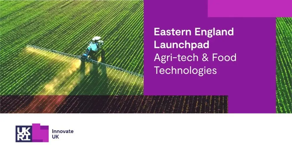 a crop sprayer in a field - words say "eastern england launchpad - agri-tech & food technologies"